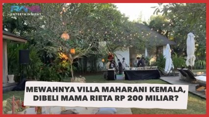 8 Potret Sudut Mewah Villa Maharani Kemala, Dibeli Mama Rieta Rp 200 Miliar?