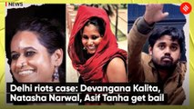 Delhi riots case: Devangana Kalita, Natasha Narwal, Asif Tanha get bail
