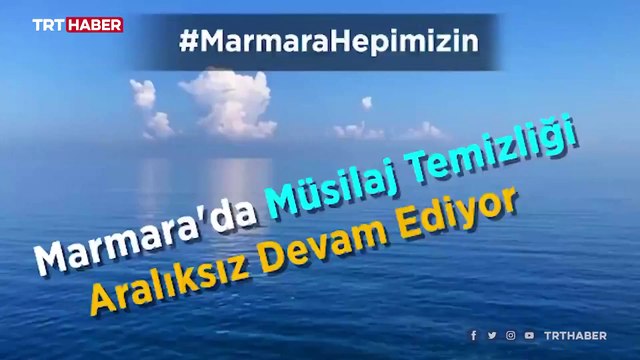 7 günde 2 bin 684 metreküp müsilaj temizlendi