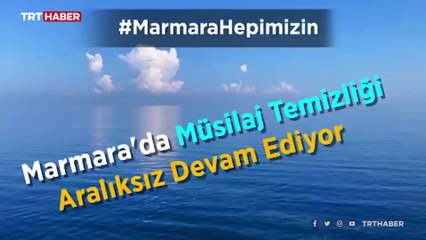 7 günde 2 bin 684 metreküp müsilaj temizlendi