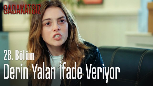 Derin yalan ifade veriyor - Sadakatsiz 28. Bölüm