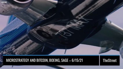 MicroStrategy and Bitcoin, Boeing, Sage – On TheStreet Tuesday