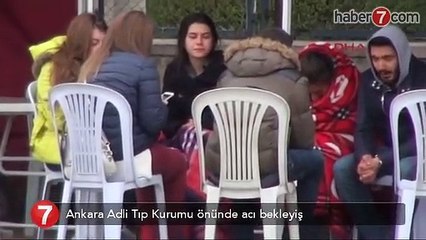 Ankara Adli Tıp Kurumu önünde acı bekleyiş