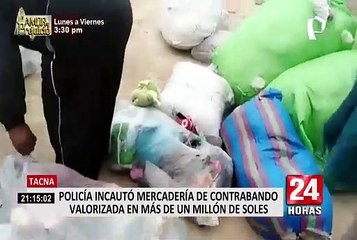 Autoridades incautan en Tacna mercadería ilegal valorizada en más de 1 millón de soles