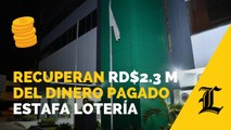 La Procuraduría ha recuperado RD$2.3 millones del dinero pagado a involucrados en la estafa de la Lotería