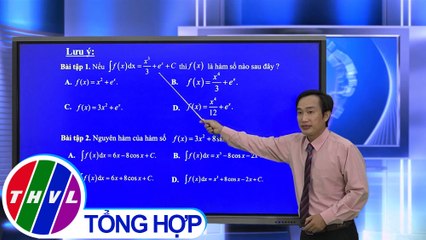 Ôn thi tốt nghiệp THPT năm 2021 - Môn Toán: Nguyên hàm