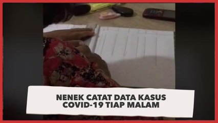 Viral Nenek Catat Data Kasus Covid-19 Tiap Malam sampai Punya Buku Khusus