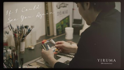 Yiruma - If I Could See You Again