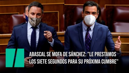 Abascal se mofa de Pedro Sánchez: "Le prestamos los siete segundos para su próxima cumbre"