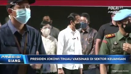 Presiden Jokowi Tinjau Vaksinasi kepada Pelaku Sektor Jasa Keuangan
