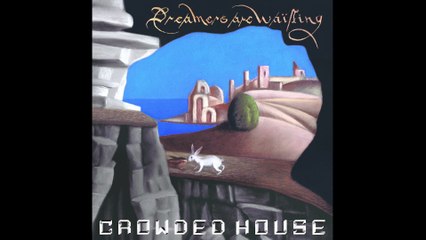 Crowded House - Real Life Woman