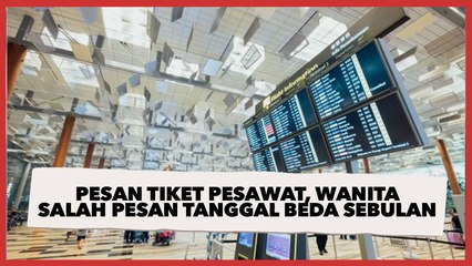Pesan Tiket Pesawat, Wanita Ini Salah Pesan Tanggal Beda Sebulan