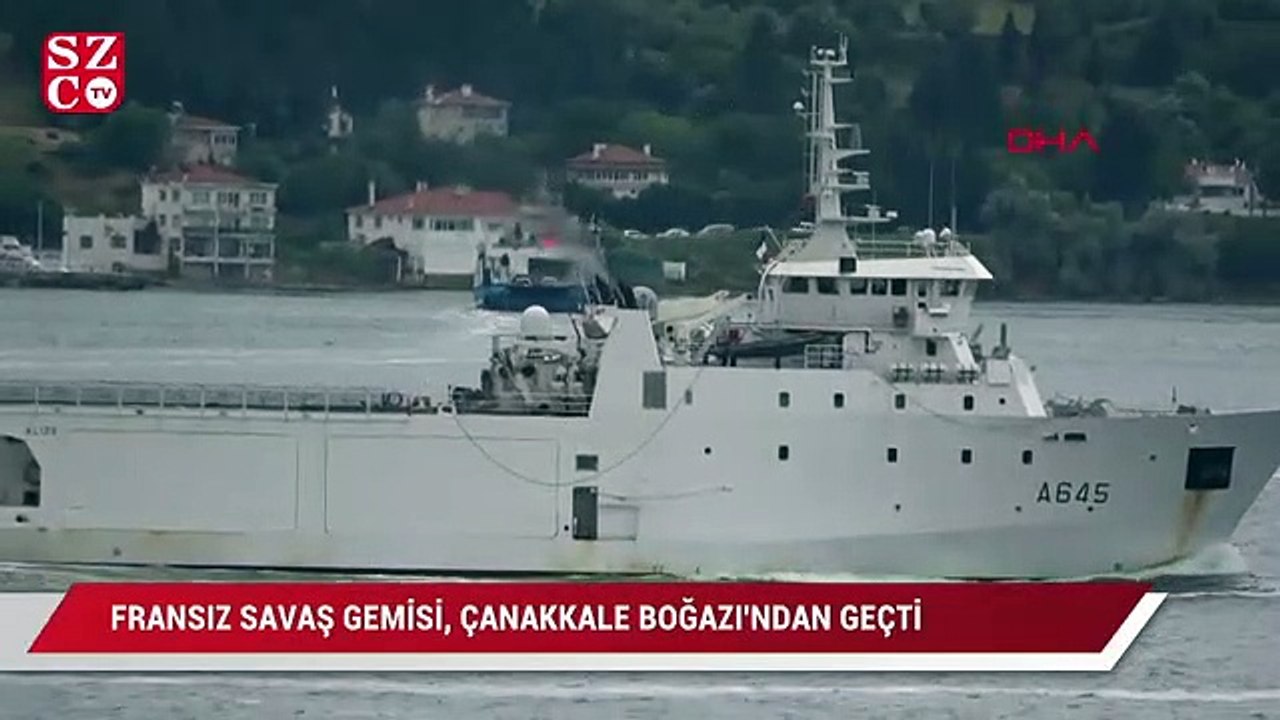 Fransız Savaş gemisi Çanakkale Boğazı'ndan geçti