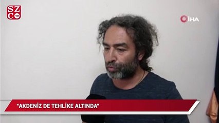 Profesörden korkutan uyarı: Akdeniz de risk altında