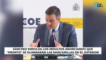 Sánchez endulza los indultos anunciando que 