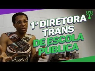 1ª diretora trans de uma escola pública em São Paulo