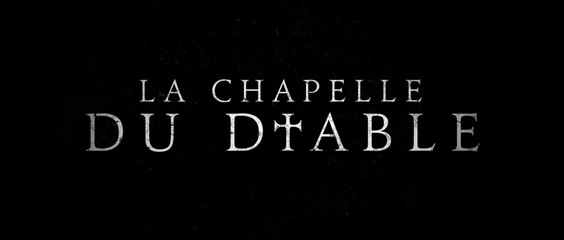 LA CHAPELLE DU DIABLE (2021) Bande Annonce VF - HD