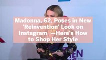 Madonna, 62, Poses in New 'Reinvention' Look on Instagram-Here's How to Shop Her Style
