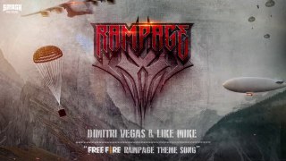 RAMPAGE - Dimitri Vegas & Like Mike x Free Fire  - Canción Oficial