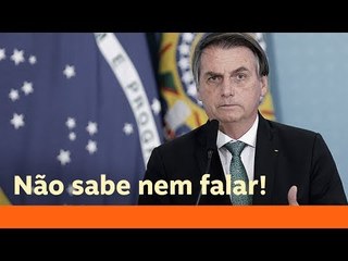 Os problemas de oratória do presidente Jair Bolsonaro