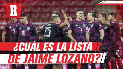 ¿Cuál es la lista final de Jaime Lozano para los Juegos Olímpicos?