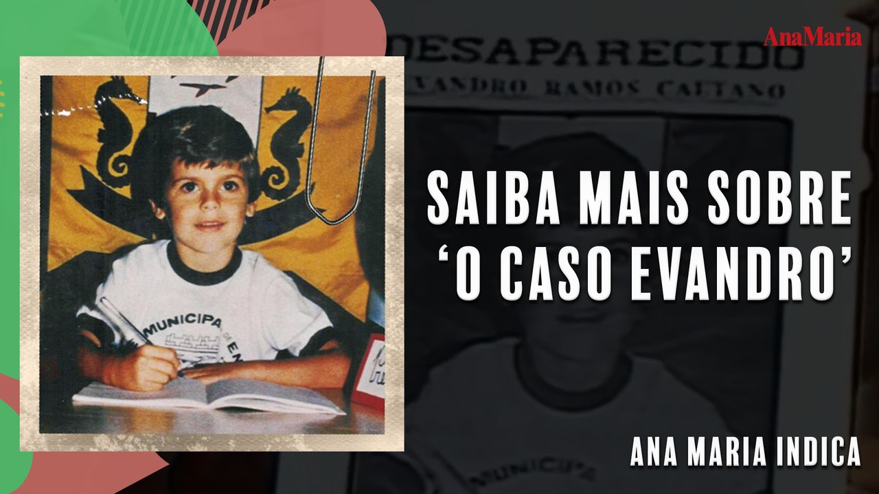 'O CASO EVANDRO' QUE AINDA NÃO TEM FIM...