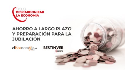 Observatorio Bestinver (Acciona) | Ahorro a largo plazo y preparación para la jubilación
