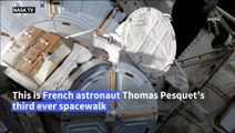 French astronaut Thomas Pesquet begins spacewalk