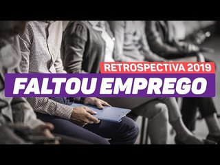 Desemprego, informalidade e reformas: a situação do trabalho em 2019