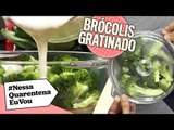 BRÓCOLIS GRATINADO NO MICROONDAS | Não precisa nem de fogão para essa receita!