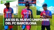 Barcelona presenta su nuevo uniforme hecho con materiales reciclados