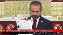 AK Parti Erzincan Milletvekili Burhan Çakır: 