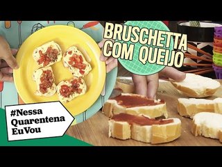 BRUSCHETTA COM QUEIJO | Mamma mia, que lanche gostoso!
