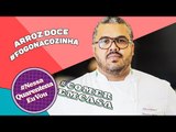 Especial Festa Junina: Arroz doce