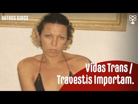 Dandara dos Santos e as vidas travestis brasileiras