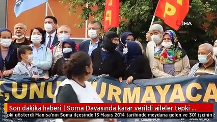 Son dakika haberi | Soma Davasında karar verildi aileler tepki gösterdi
