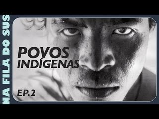 "Na fila do Sus" retrata luta dos povos indígenas contra o desmonte da Saúde