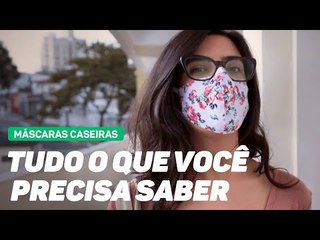 Coronavírus x máscara caseira: guia completo de como usar e cuidar