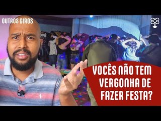 Festas clandestinas durante a pandemia mostram a falta de empatia do brasileiro