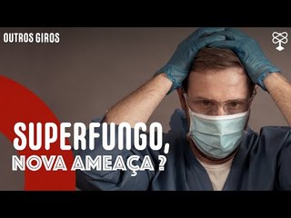 Superfungo, Doença Misteriosa na Índia e Yaravírus: Precisamos nos preocupar?