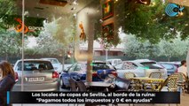 Los locales de copas de Sevilla, al borde de la ruina: 