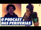 O Podcast das Periferias | C de Cultura