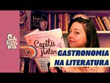 Gastronomia na Literatura | C de Cultura