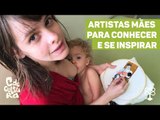 Artistas criam projetos, inspiradas em suas vivências como mães