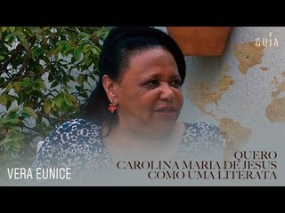 “Quero Carolina Maria de Jesus como uma literata”, diz Vera Eunice de Jesus no Guia Negro Entrevista