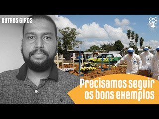 Brasil vive o caos com a COVID-19, porém outros países mostram que solução é possível