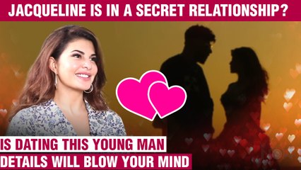 OMG ! Jacqueline Fernandez SECRETLY Dating This Famous Man, Takes Big Decision