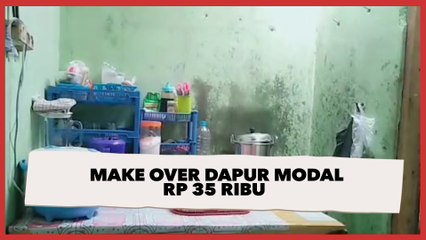 Viral Video Ibu 'Make Over' Dapur Cuma Modal R p35 Ribu, Begini Jadinya