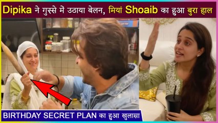 Dipika Kakar Hits Shoaib Ibrahim, For This Shocking Reason | Reveals Birthday Surprise