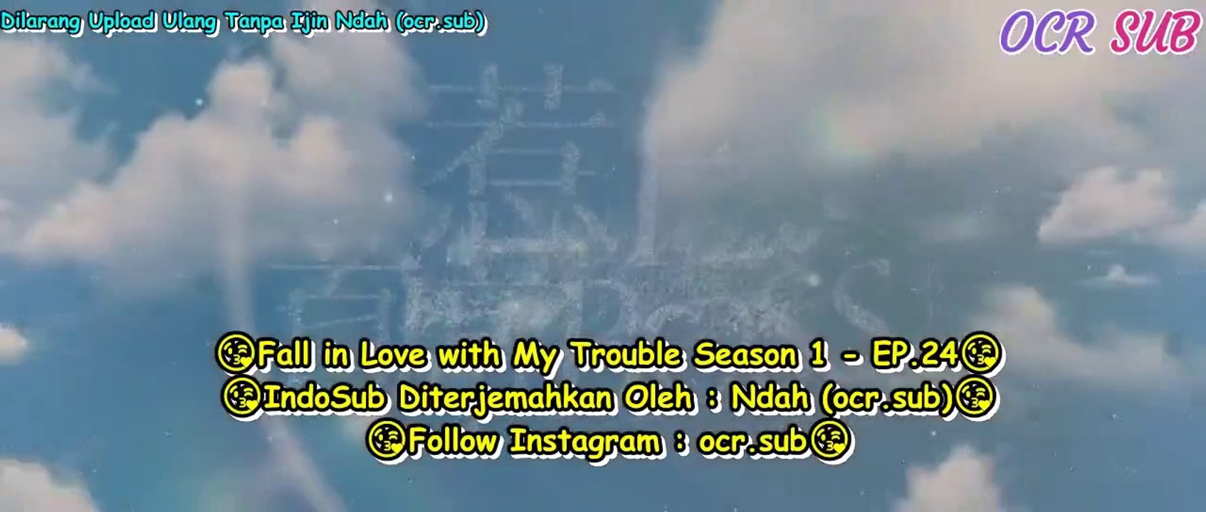 EP24 Fall in Love with My Trouble Season 1 (Indo Sub)